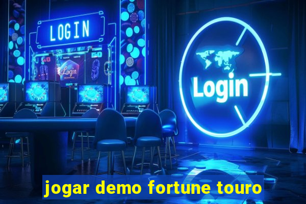 jogar demo fortune touro